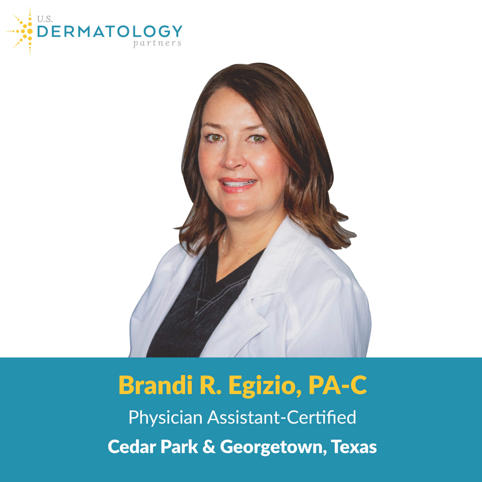 Welcome Brandi Egizio Pa C To Cedar Park Texas Us Dermatology Partners