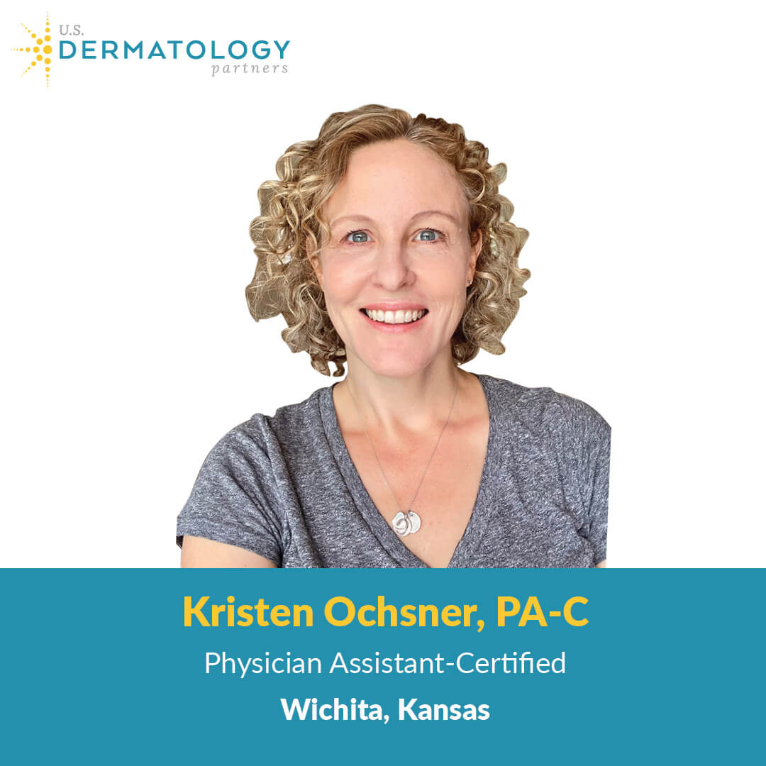 Welcome Kristen Ochsner Pa C To Wichita Ks U S Dermatology Partners