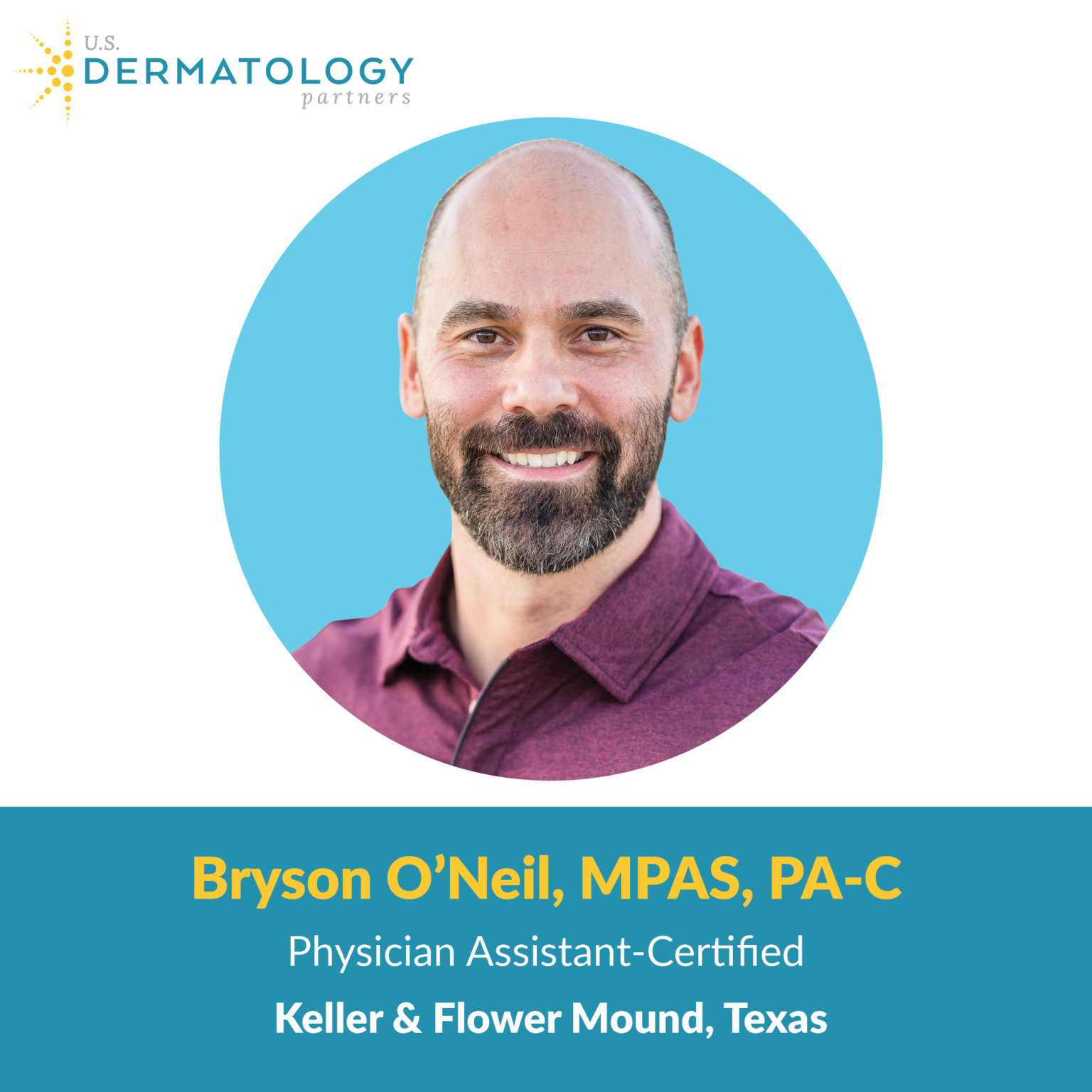 Welcome Bryson O’Neil, PA-C To Keller, Texas | U.S. Dermatology Partners