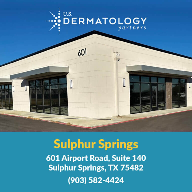 Announcing Sulphur Springs, Texas Office U.S. Dermatology Partners