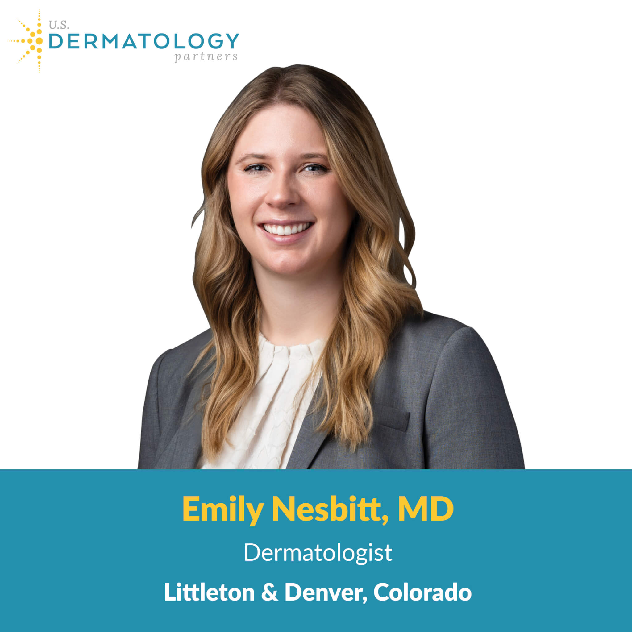 Dr. Emily Nesbitt is a dermatologist providing skin care to patients in Denver and Littleton, Colorado. Now accepting new patients!