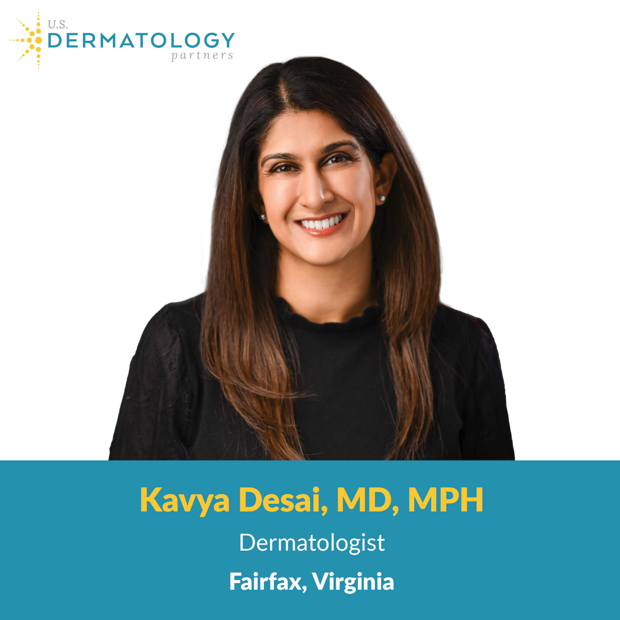 Dr. Kavya Desai is a dermatologist providing skin care to patients in Fairfax, Virginia and is now accepting new patients!